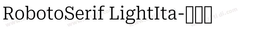 RobotoSerif LightIta字体转换